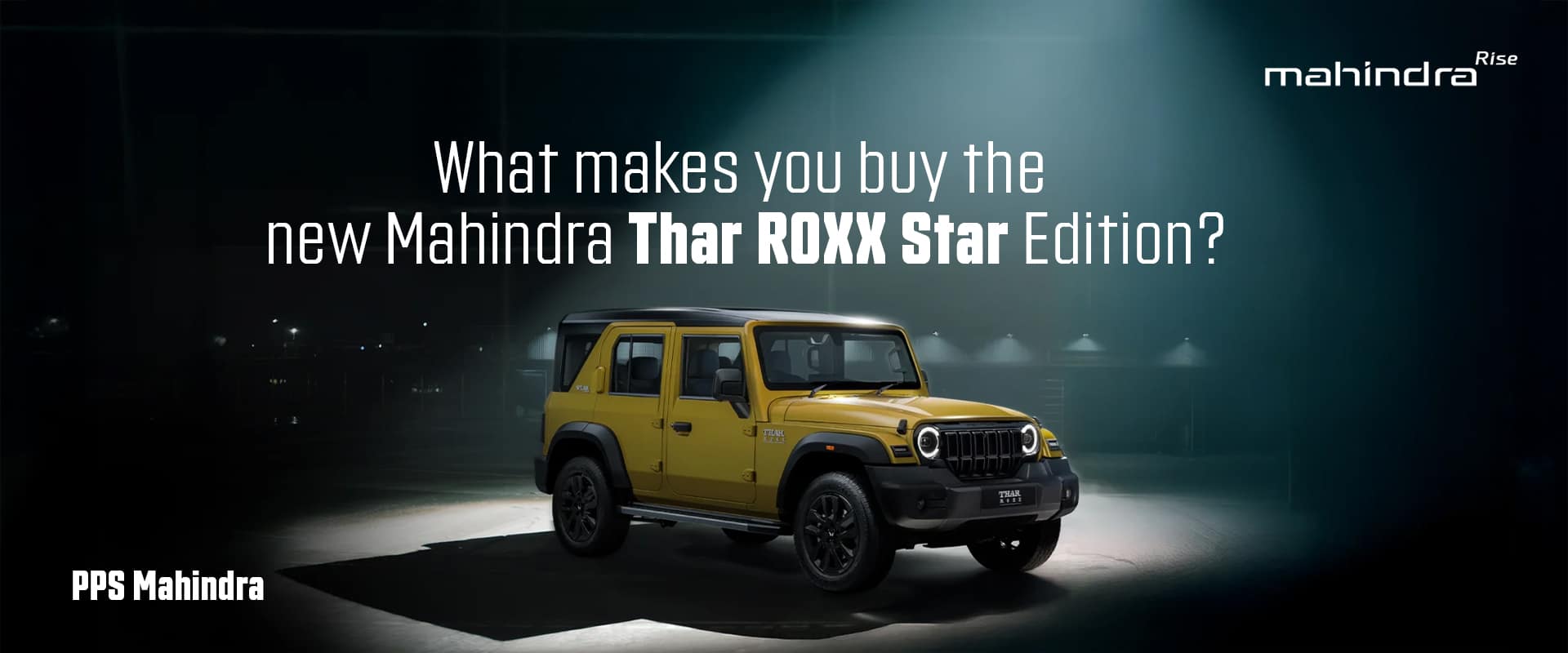 What makes you buy the new Mahindra Thar ROXX Star Edition?