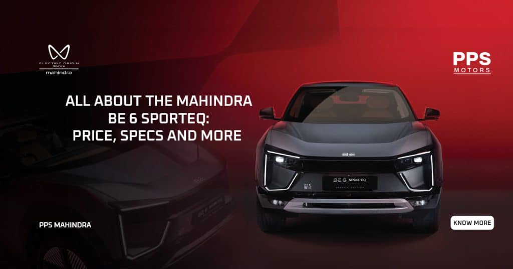 Mahindra BE 6 SPORTEQ